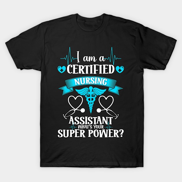 CNA Life Certified Nursing Assistant CNA T-Shirt by IngeniousMerch